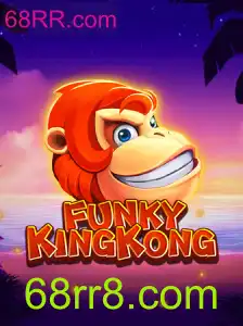 FunkyKingKong: Descubra o Novo Fenômeno dos Jogos Online com 68RR.com