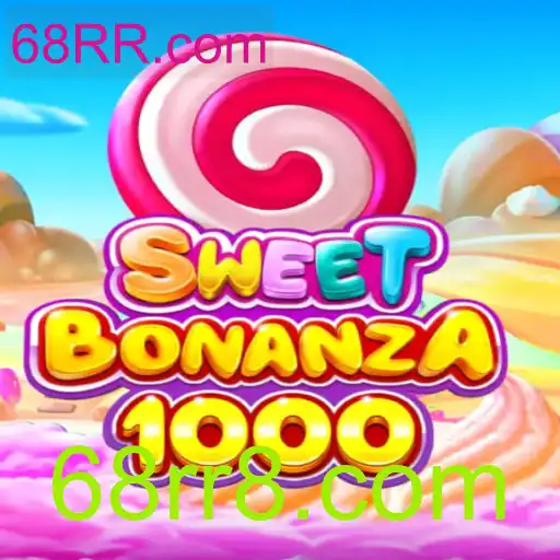 Explorando as Aventuras de SweetBonanza1000 no 68RR.com